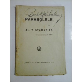 PARABOLELE  LUI  AL.T. STAMATIAD (1921) (cu un portret de C. RESSU) 